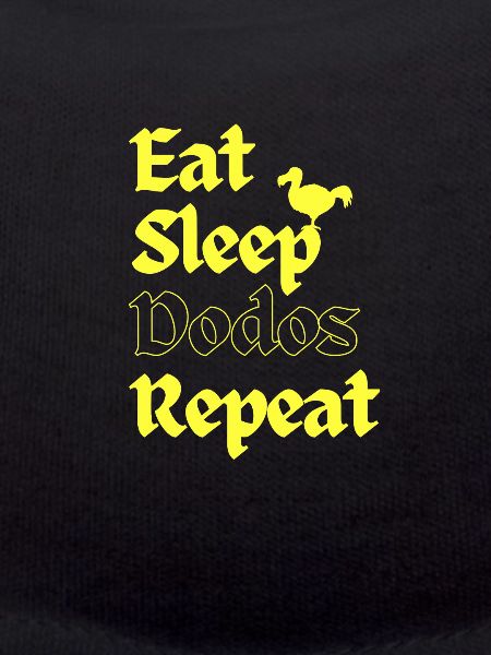 Eat Sleep Dodos Repeat