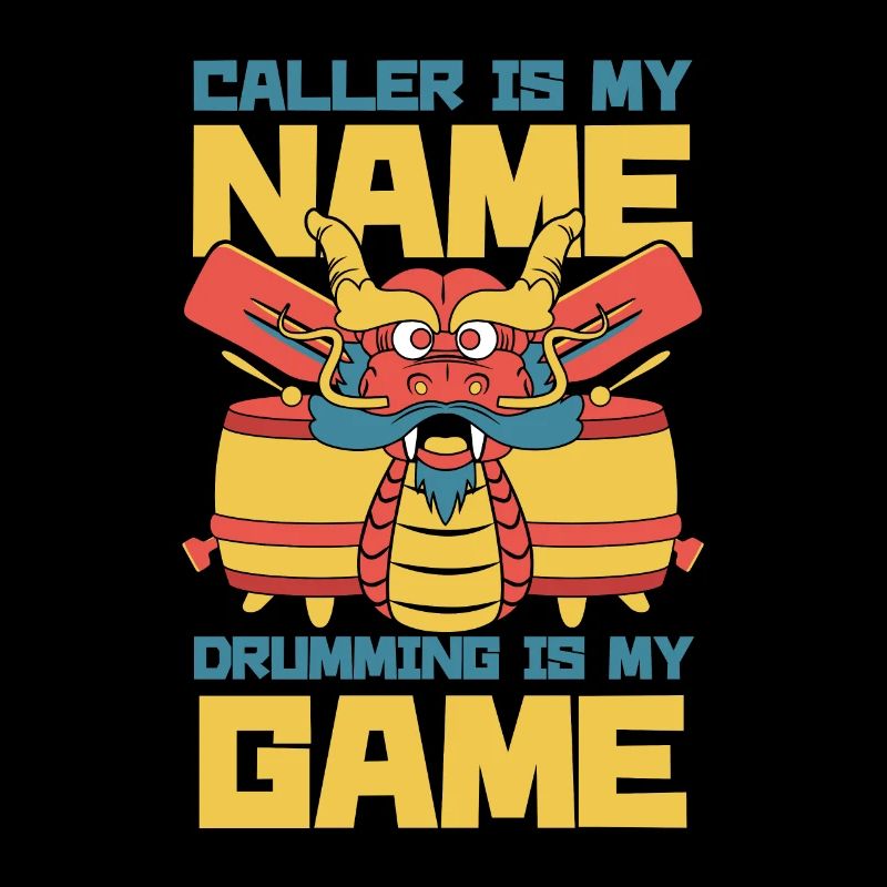 Caller Is My Name Drumming Is My Game Team Lover
