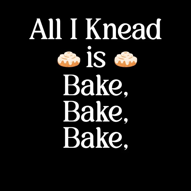 Alles, Was Ich Knete, Ist Backen, Backen, Backen.