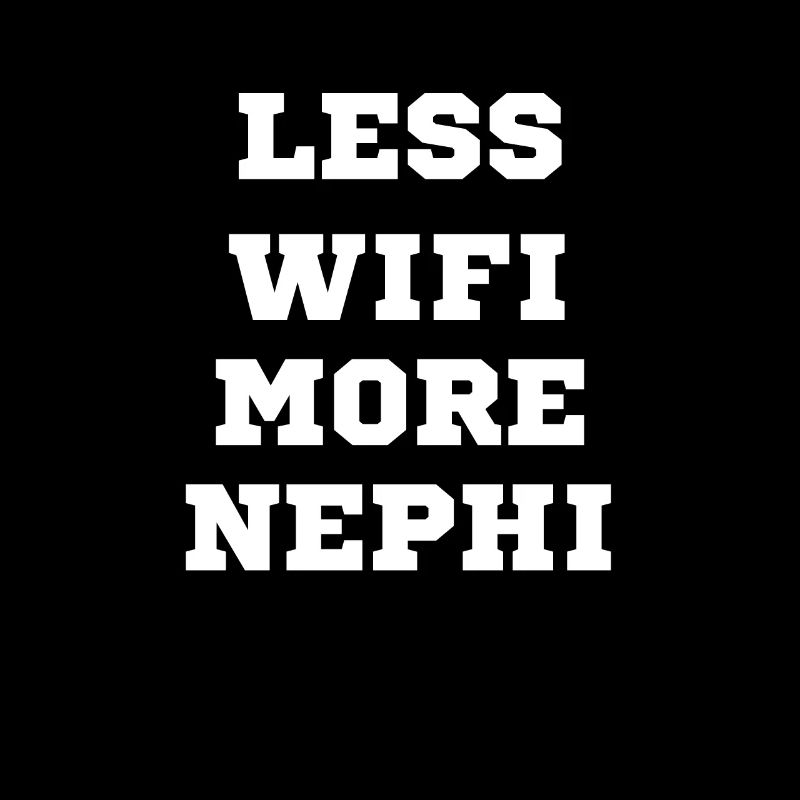 Moins Wifi Plus Néphi Drôle Mormon Saint