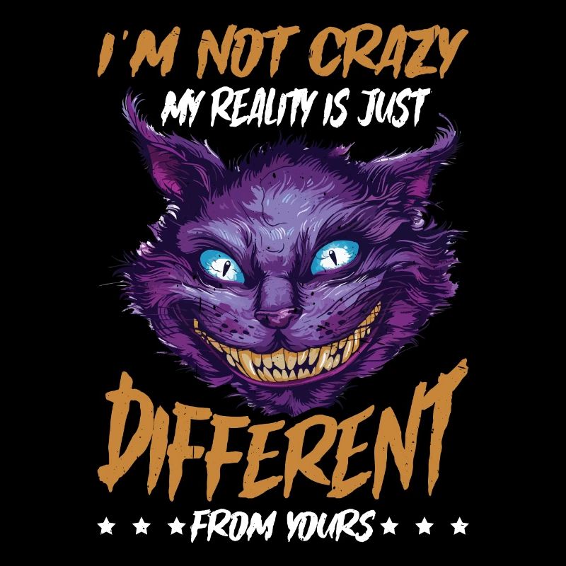 I'm Not Crazy, My Reality Is Just Different 33