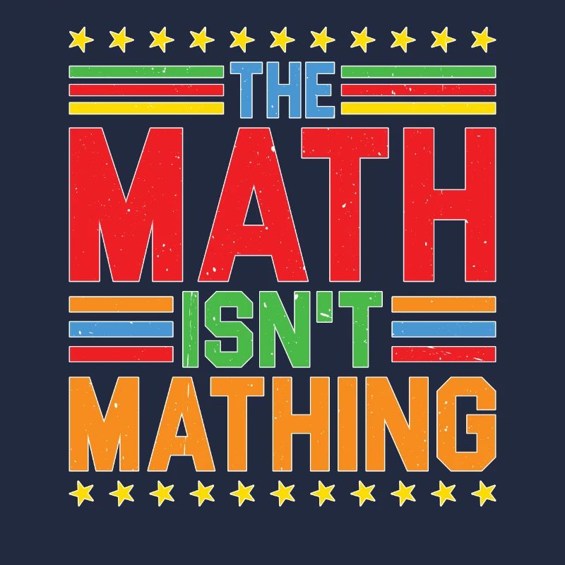 The Math Isn't Mathing 5