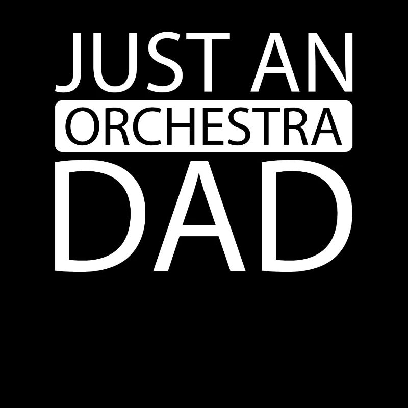 Orchester Just An Orchestra Dad