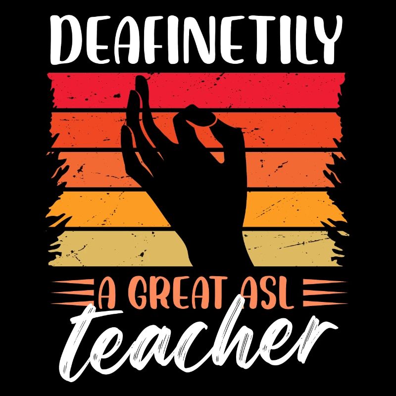 deafinetily a great asl teacher Design
