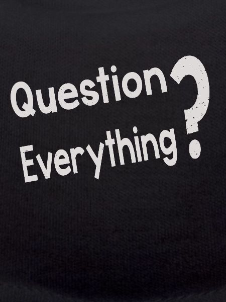 Question Everything