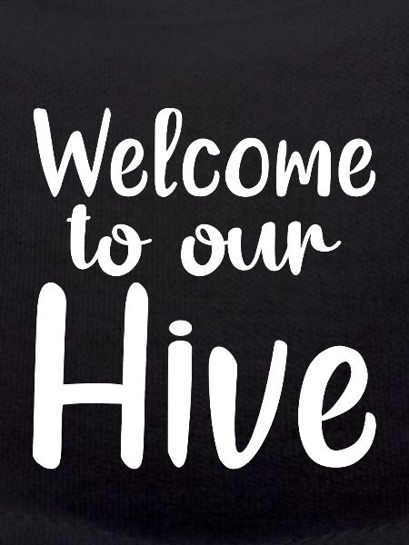 Welcome To Our Hive