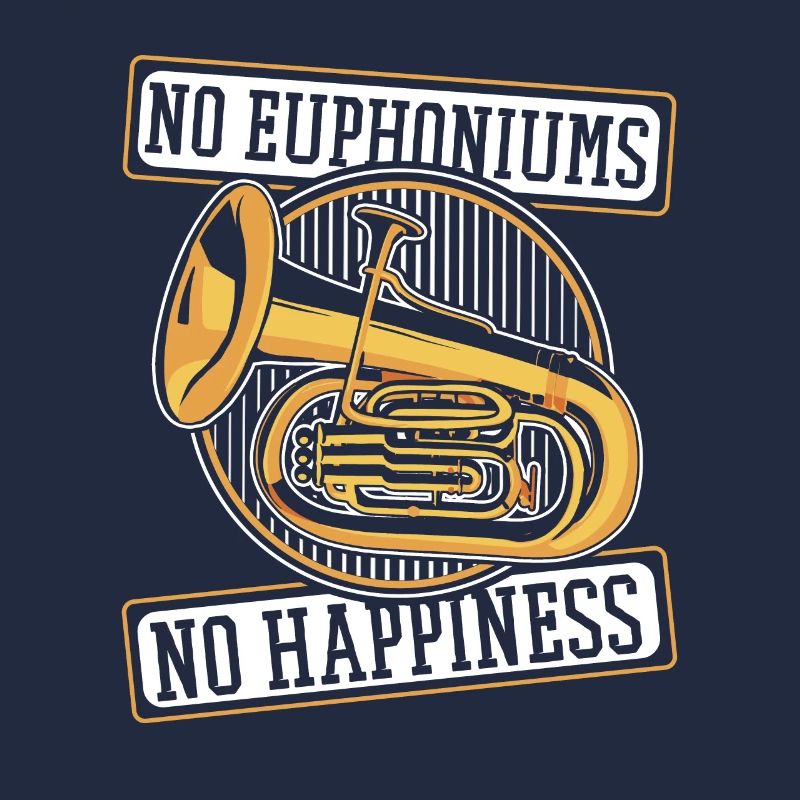 Pas d’euphoniums Pas de bonheur Euphoniste Euphoniste