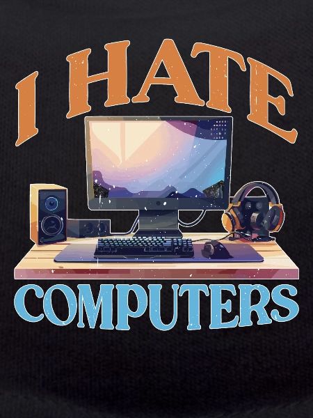 I Hate Computers 2