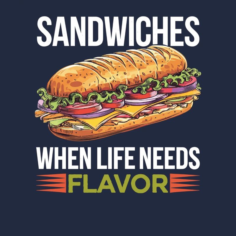 Sandwiches When Life Needs Flavor