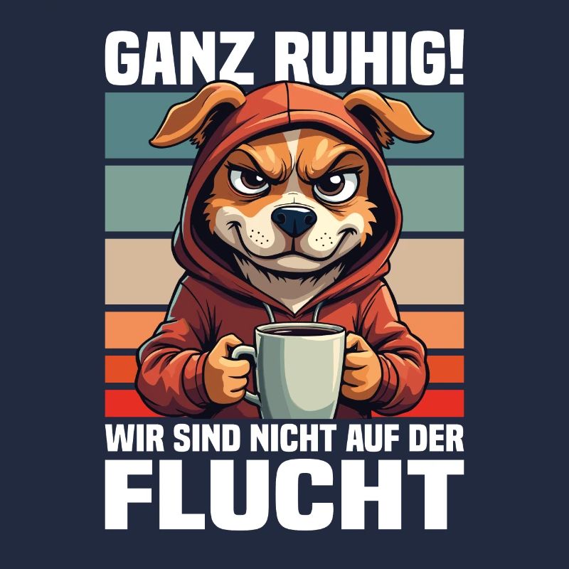 Calm down! We're not on the run dog