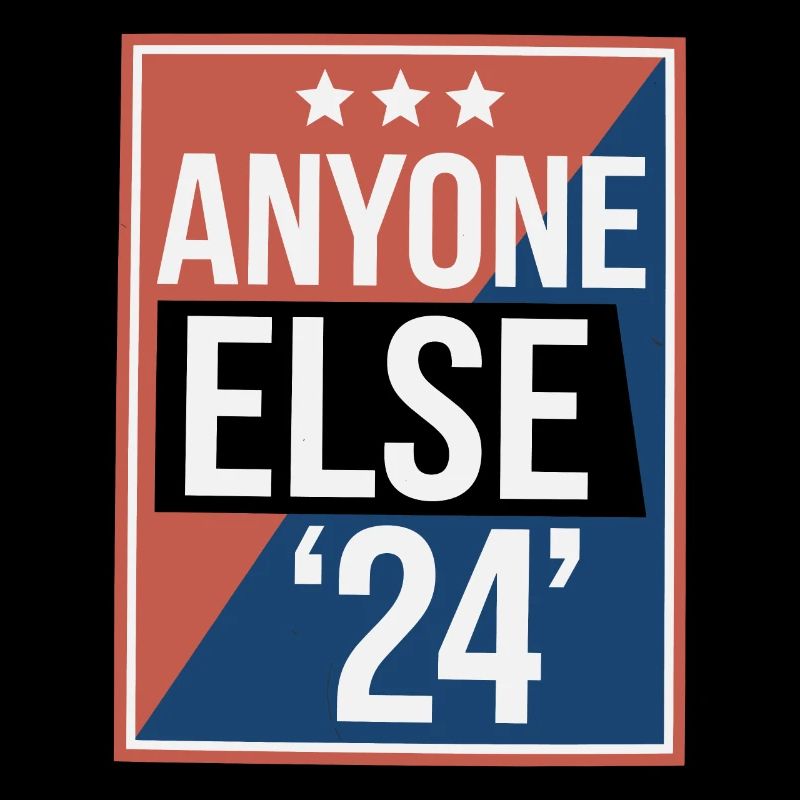 Anyone Else Election 2024