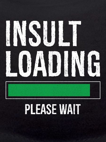 insult loading please wait
