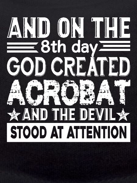 Acrobat God Created Acrobat