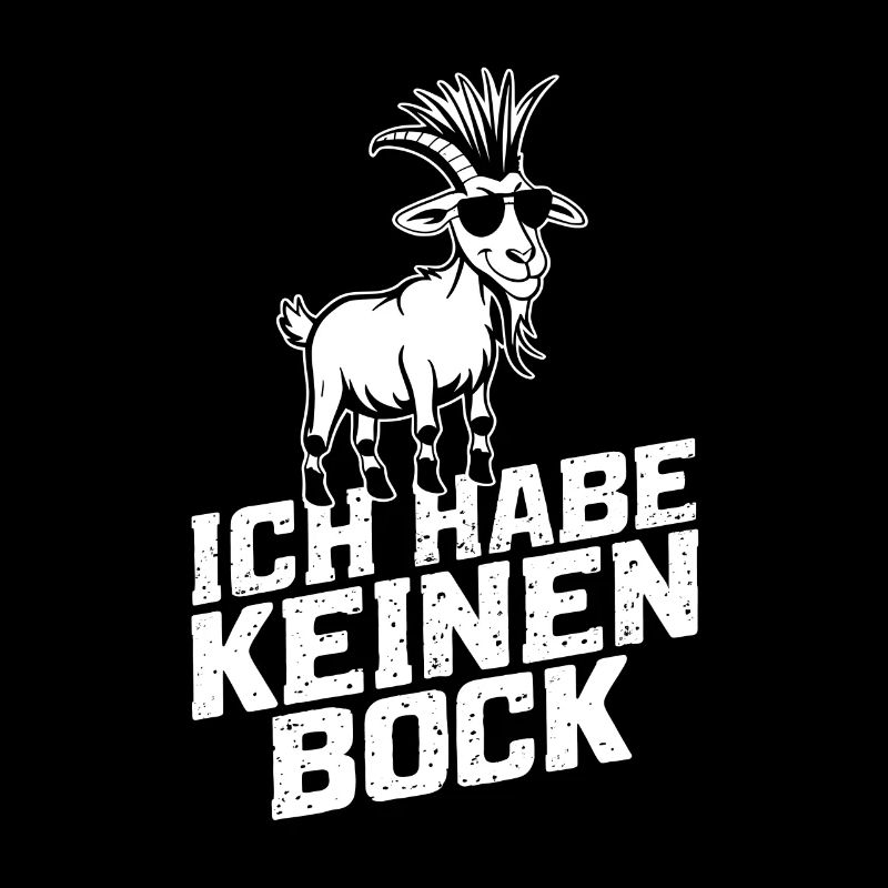 ich habe keinen bock