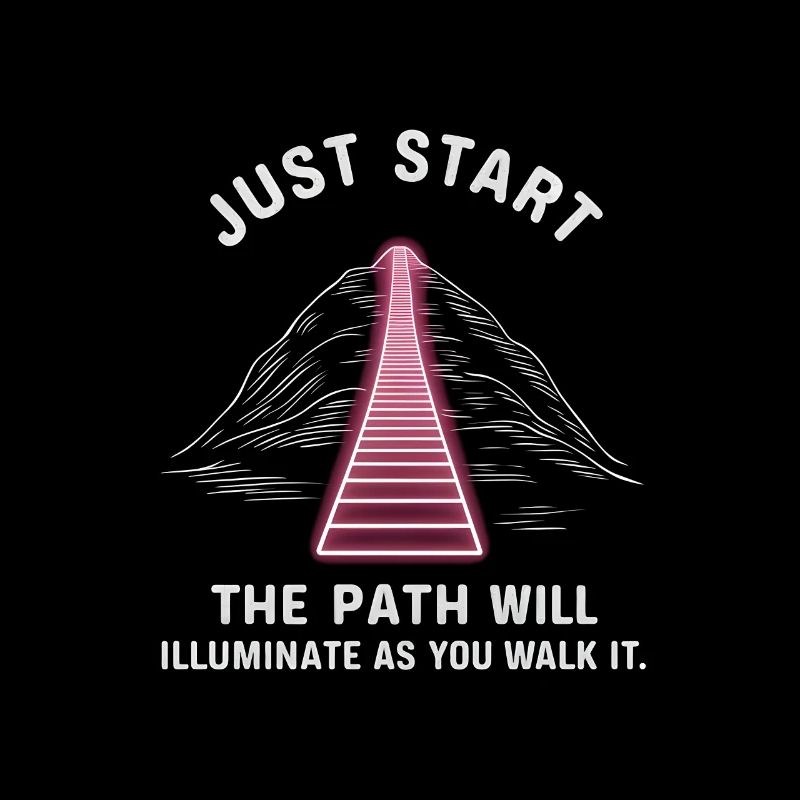 Beginnen Sie einfach, der Pfad wird aufleuchten, während Sie ihn gehen