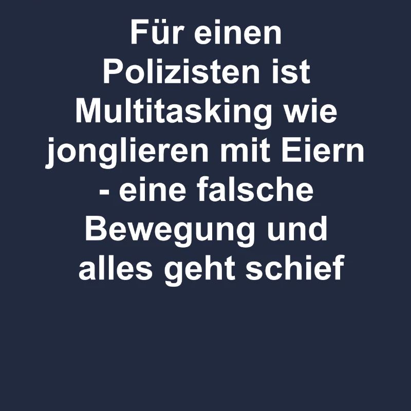 Polizei Multitasking Geschenk