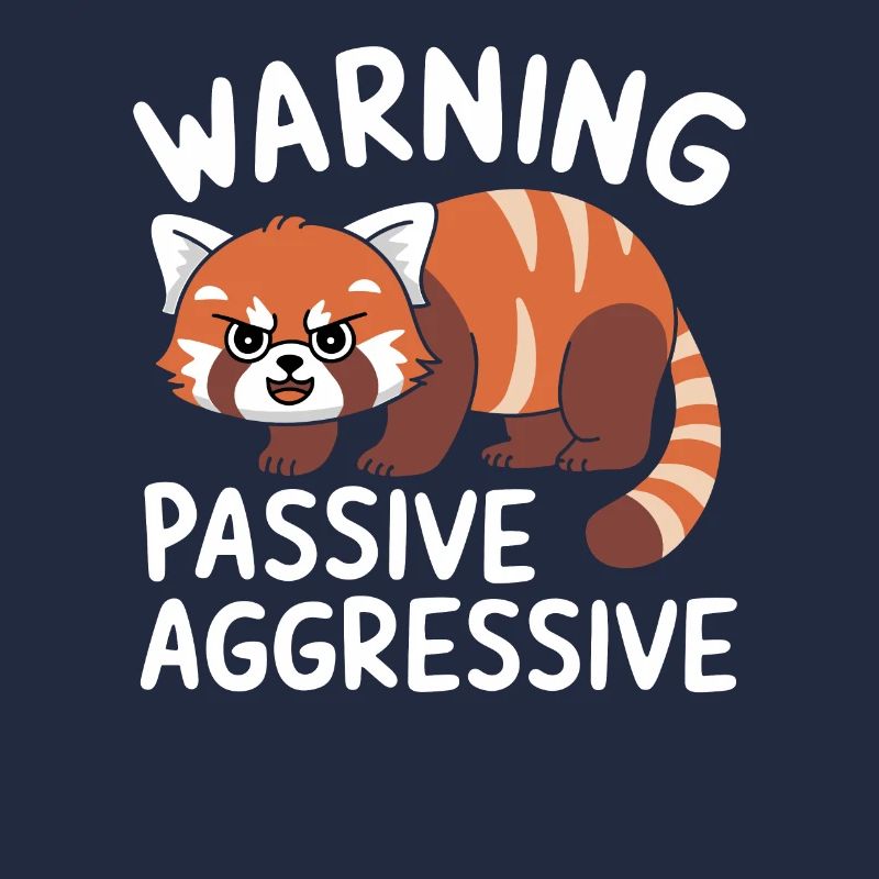 Warning Passive Aggressive Funny Red Panda