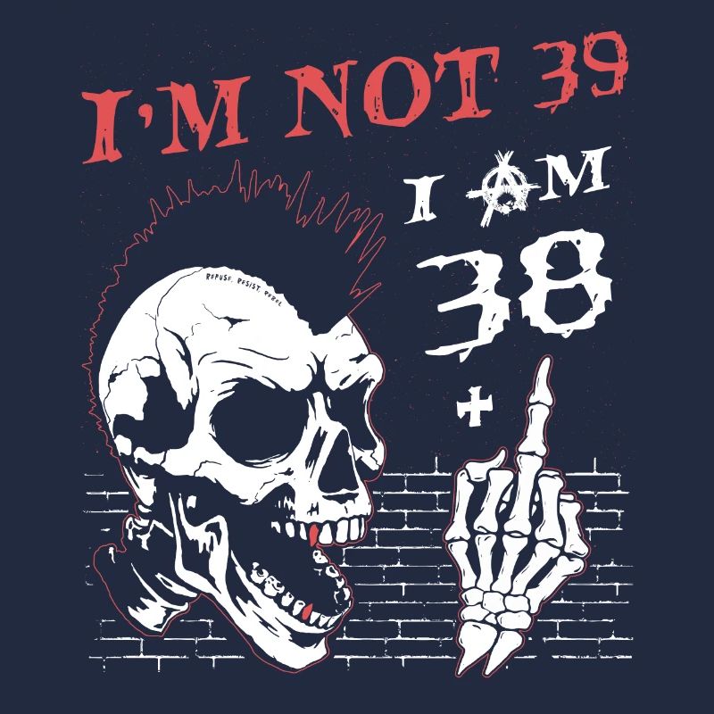 Ich bin 38 plus Mittelfinger - 39. Geburtstag