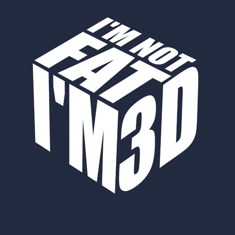 I'm not fat I'm 3D