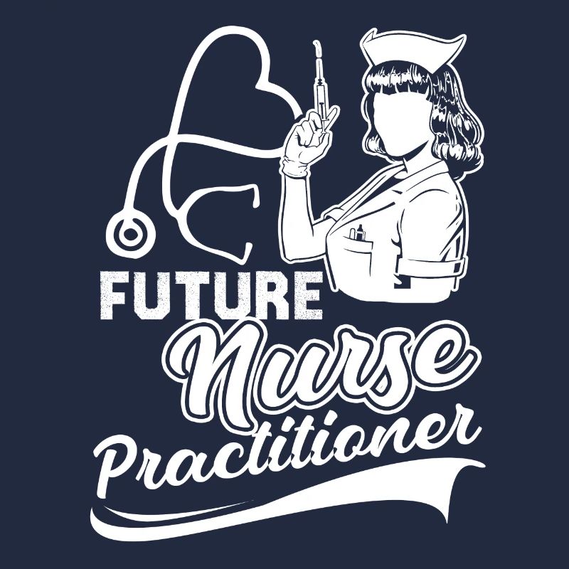 Nurse Practitioner Future Nurse Practitioner