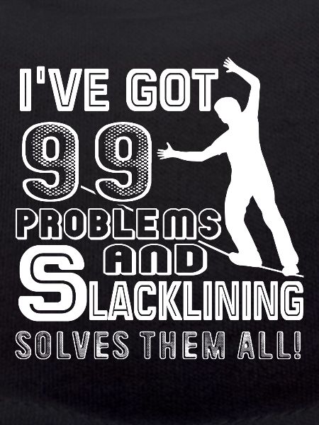 Slacklining Solves All Problems