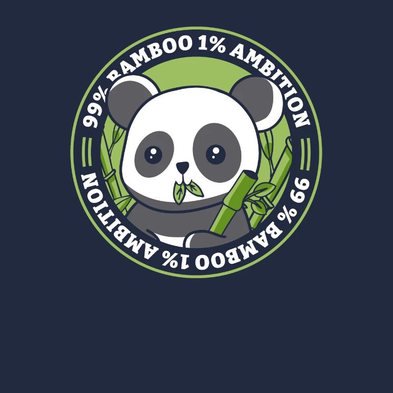 99% Bamboo 1% Ambition Panda Bear Friend Lover