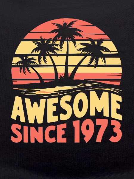 Awesome Since 1973 Birthday