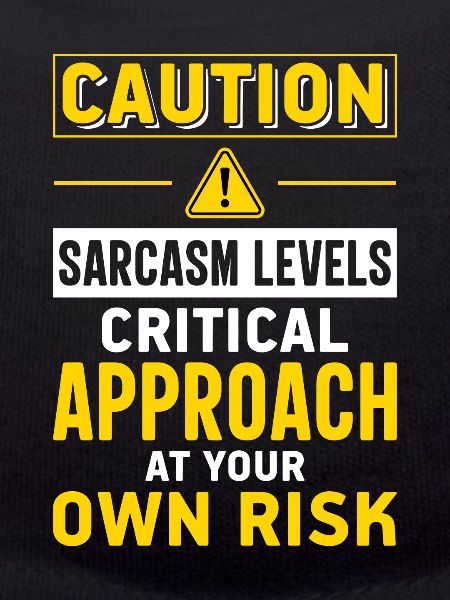 Sarcasm Sarcastic