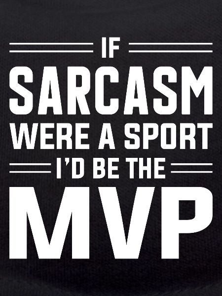 Sarcasm Sarcastic