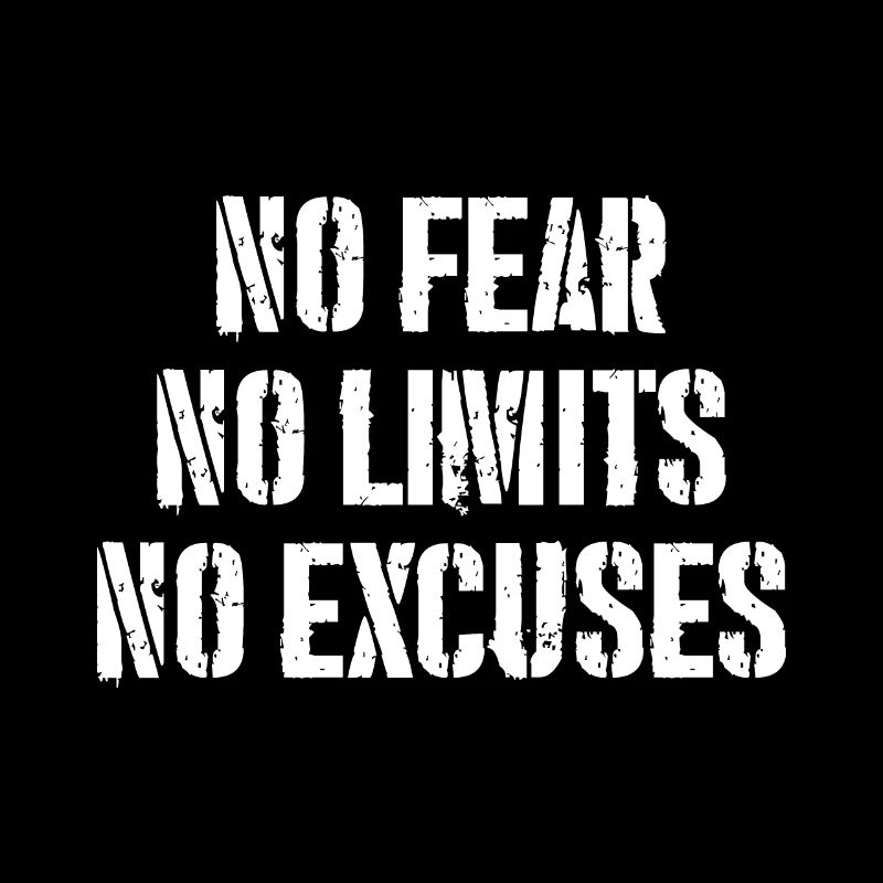 no fear no limits no excuses