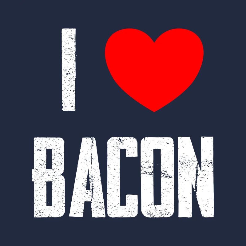 I Love Bacon