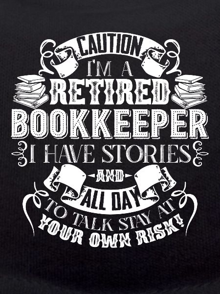 Bookkeeper Caution Retired Bookkeeper
