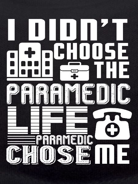 Paramedic Life Chose Me