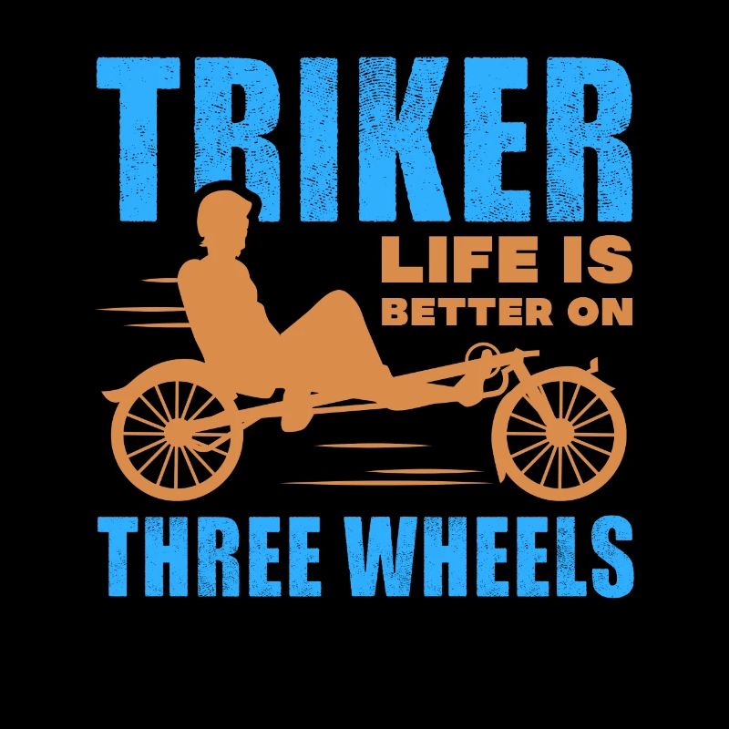 Triker Life Is Better On Three Wheels Laid-Back