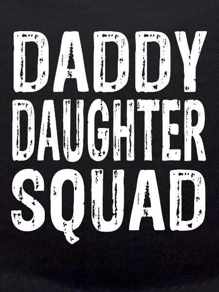 Daddy Daughter Squad