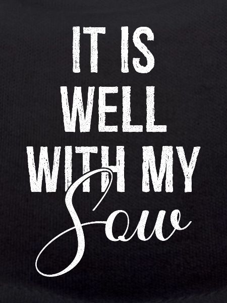 It is well with my sow