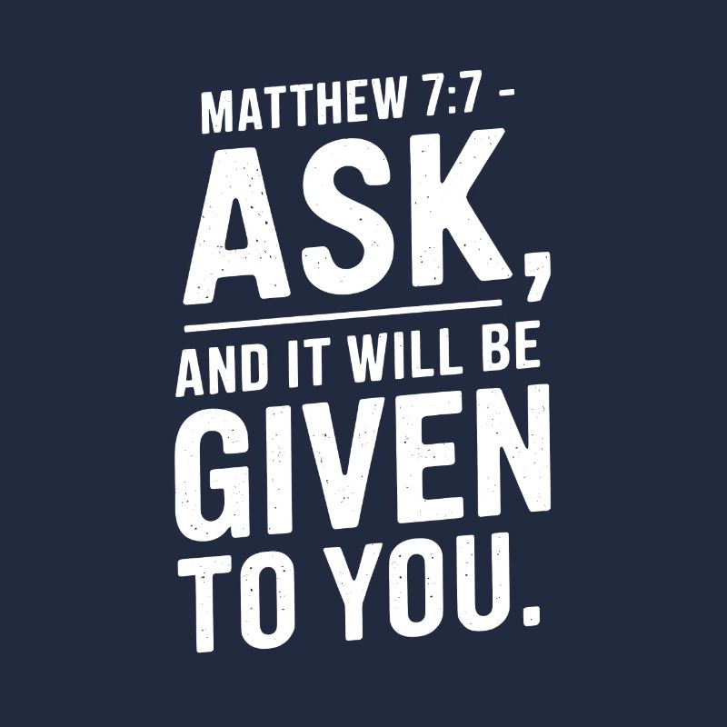 Matthieu 7:7 Demandez et l’on vous donnera