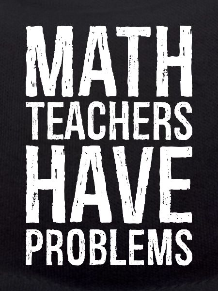 math teachers have problems