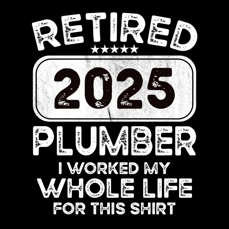 Retired Plumber 2025