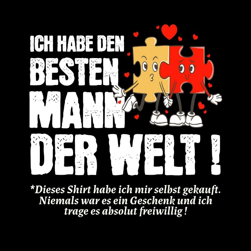 Ich habe den besten Mann der Welt