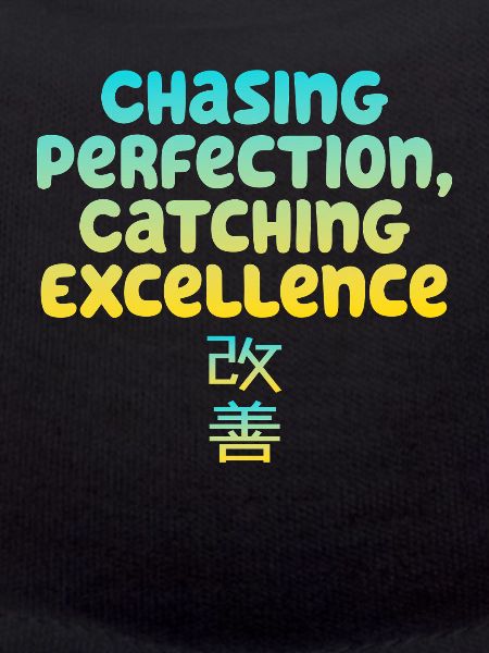 Kaizen Mindset Chasing Perfection