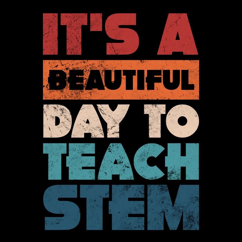 It's A Beautiful Day To Teach Stem