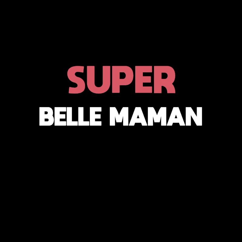 super belle maman belle mère