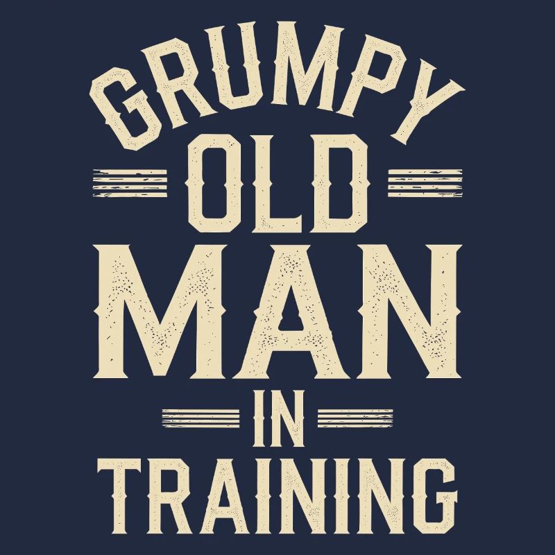 Grumpy Old Man Grumpy
