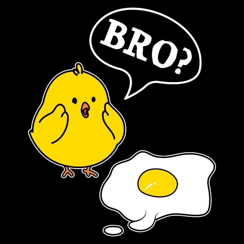Bro? Chicks and Eggs Funny Chick Motif