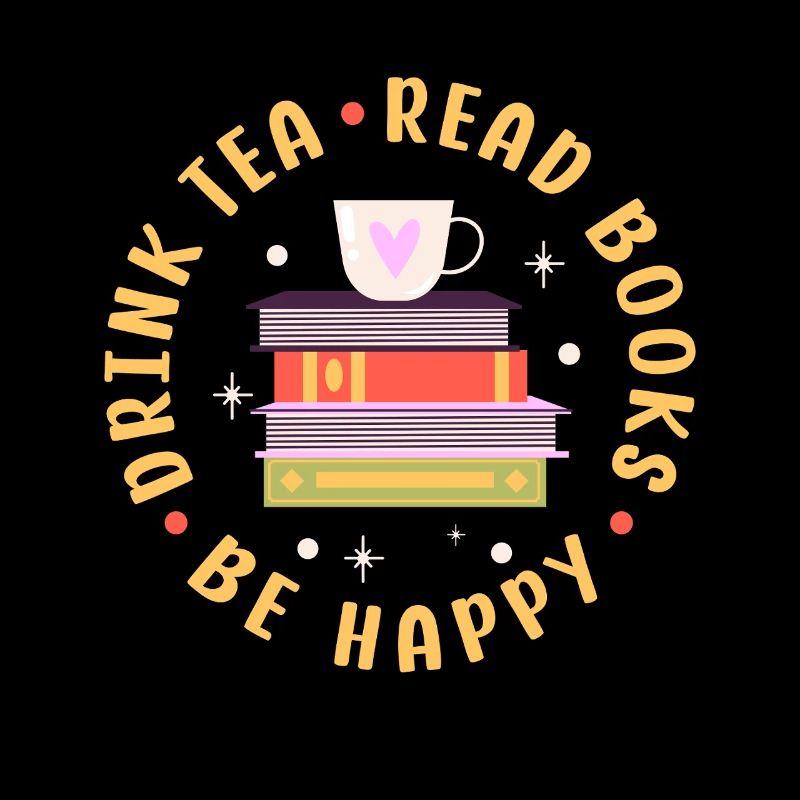 drink tea read books be happy Design for a book