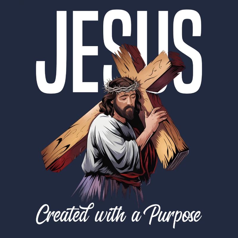 Jesus Created With A Purpose