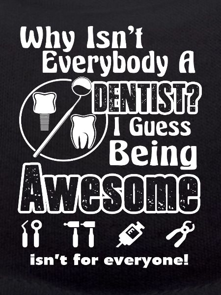 Dentist Awesome Dentist
