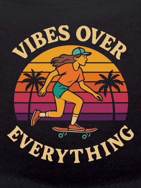 Skaterin Vibes Over Everything