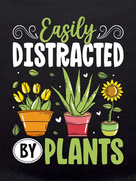 Easily Distracted By Plants